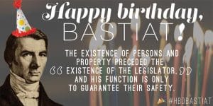 Happy 217th Birthday to French Classical Liberal Economist Frederic Bastiat!