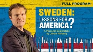 Sweden: Lessons for America? - Free To Choose Network