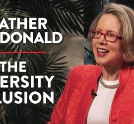 The Diversity Delusion (Heather Mac Donald Interview)